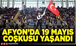 Afyon’da 19 Mayıs coşkusu yaşandı