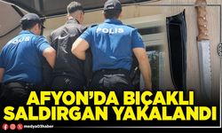 Afyon’da bıçaklı saldırgan yakalandı