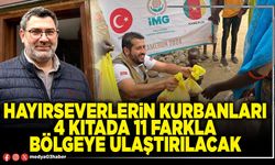 Hayırseverlerin kurbanları 4 kıtada 11 farkla bölgeye ulaştırılacak