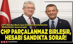 CHP parçalanmaz birleşir, hesabı sandıkta sorar!
