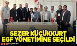 Sezer Küçükkurt EGF yönetimine seçildi