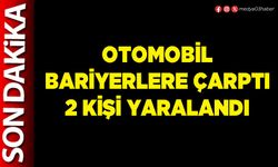 Otomobil bariyerlere çarptı 2 kişi yaralandı