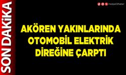 Akören yakınlarında otomobil elektrik direğine çarptı