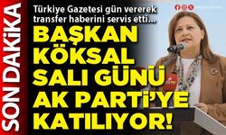 Başkan Köksal Salı günü AK Parti’ye katılıyor!