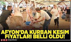 Afyon’da kurban kesim fiyatları belli oldu!