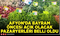 Afyon’da bayram öncesi açık olacak pazaryerleri belli oldu