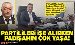 Partilileri işe alırken Padişahım çok yaşa!