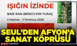 Seul’den Afyon’a sanat köprüsü