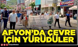 Afyon’da çevre için yürüdüler