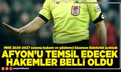Afyon’u temsil edecek hakemler belli oldu