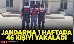 Jandarma 1 haftada 46 kişiyi yakaladı