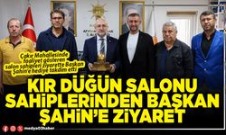 Kır Düğün Salonu sahiplerinden Başkan Şahin’e ziyaret