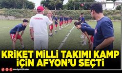 Kriket Milli Takımı kamp için Afyon’u seçti