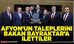 Afyon’un taleplerini Bakan Bayraktar’a ilettiler