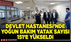 Devlet Hastanesi’nde yoğun bakım yatak sayısı 151’e yükseldi