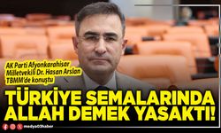 Türkiye semalarında Allah demek yasaktı!