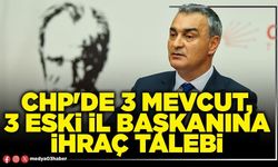CHP'de 3 mevcut, 3 eski İl Başkanına ihraç talebi