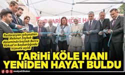 Tarihi Köle Hanı yeniden hayat buldu
