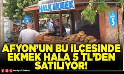 Afyon’un bu ilçesinde ekmek hala 5 TL’den satılıyor!