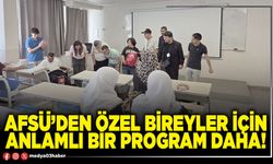 AFSÜ’den özel bireyler için anlamlı bir program daha!