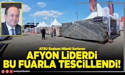 Afyon liderdi bu fuarla tescillendi!