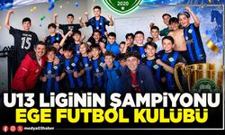 U13 Liginin Şampiyonu Ege Futbol Kulübü