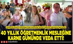 40 yıllık öğretmenlik mesleğine karne gününde veda etti!