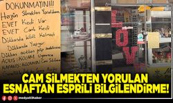 Cam silmekten yorulan esnaftan esprili bilgilendirme!