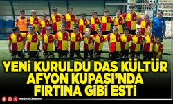 Yeni kuruldu Das Kültür Afyon Kupası’nda fırtına gibi esti