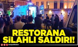 Restorana silahlı saldırı!