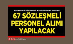 67 sözleşmeli personel alımı yapılacak