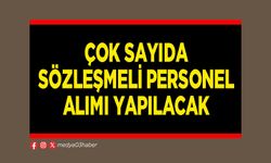 Çok sayıda sözleşmeli personel alımı yapılacak