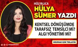 Kentsel dönüşümde tarafsız temsilci mi? Algı yönetimi mi?