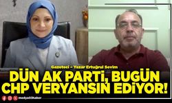 Dün AK Parti, bugün CHP veryansın ediyor!