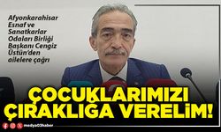 Çocuklarımızı çıraklığa verelim!