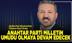 Anahtar Parti milletin umudu olmaya devam edecek