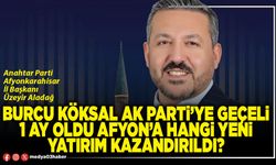 Burcu Köksal AK Parti’ye geçeli 1 ay oldu Afyon’a hangi yeni yatırım kazandırıldı?