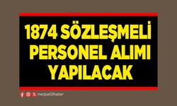 1874 sözleşmeli personel alımı yapılacak