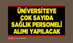 Üniversiteye çok sayıda sağlık personeli alımı yapılacak
