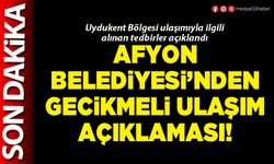 Afyon Belediyesi’nden gecikmeli ulaşım açıklaması!