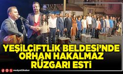 Yeşilçiftlik Beldesi’nde Orhan Hakalmaz rüzgarı esti