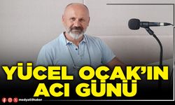 Yücel Ocak’ın acı günü