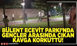 Bülent Ecevit Parkı’nda gençler arasında çıkan kavga korkuttu!