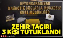 Zehir taciri 3 kişi tutuklandı