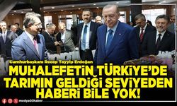 Muhalefetin Türkiye’de tarımın geldiği seviyeden haberi bile yok!