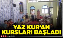 Yaz Kur’an Kursları başladı