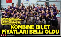 Kombine bilet fiyatları belli oldu