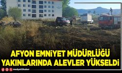 Afyon Emniyet Müdürlüğü yakınlarında alevler yükseldi