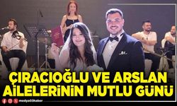 Çıracıoğlu ve Arslan ailelerinin mutlu günü