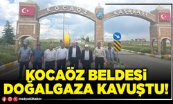Kocaöz Beldesi doğalgaza kavuştu!